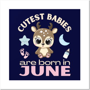 Cutest babies are born in June for June birhday girl womens baby deer Posters and Art